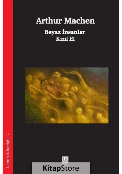 Beyaz İnsanlar-Kızıl El - Arthur Machen - Laputa Kitap