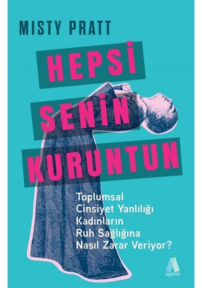 Hepsi Senin Kuruntun / Misty Pratt