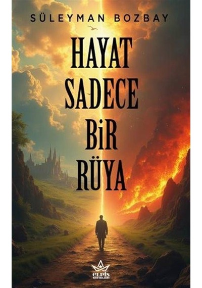 Hayat Sadece Bir Rüya / Süleyman Bozbay