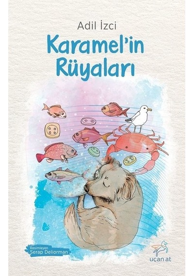 Karamelin Rüyaları - Adil İzci - Uçan At