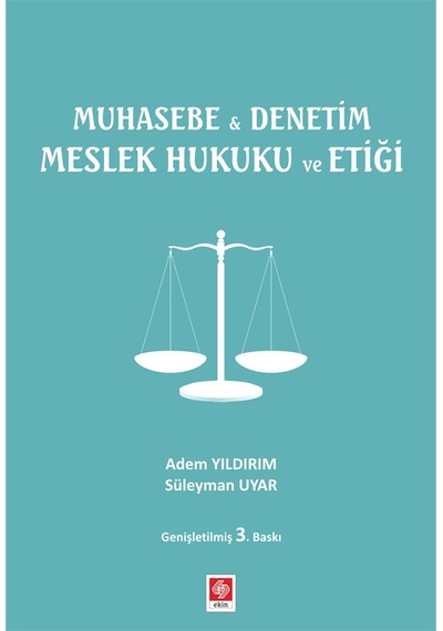Muhasebe Denetim Meslek Hukuku ve Etiği - Adem Yıldırım - Ekin Basım Yayın
