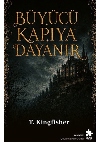 Büyücü Kapıya Dayanır / T. Kingfisher