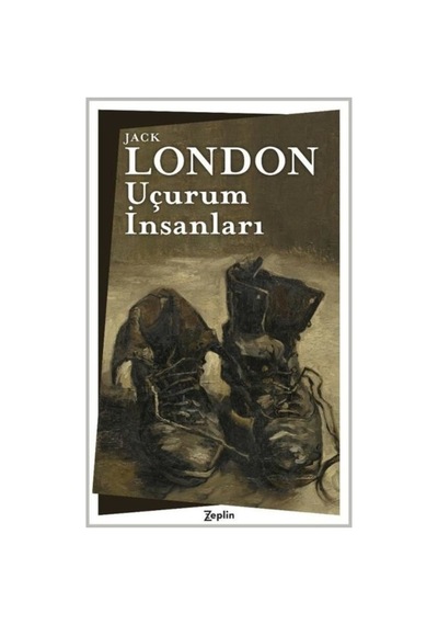 Uçurum İnsanları - Jack London - Zeplin Kitap
