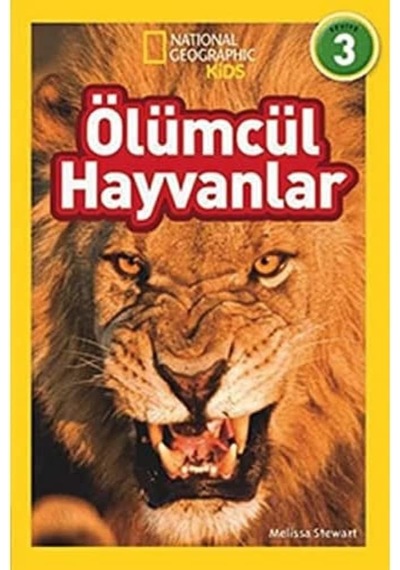 Ölümcül Hayvanlar: National Geographic Kids - Seviye 3 Kapak Değişebilir