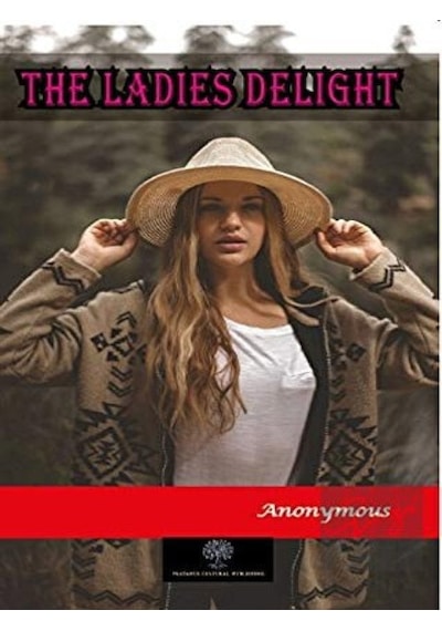 The Ladies Delight - Anonymous - Platanus Publishing