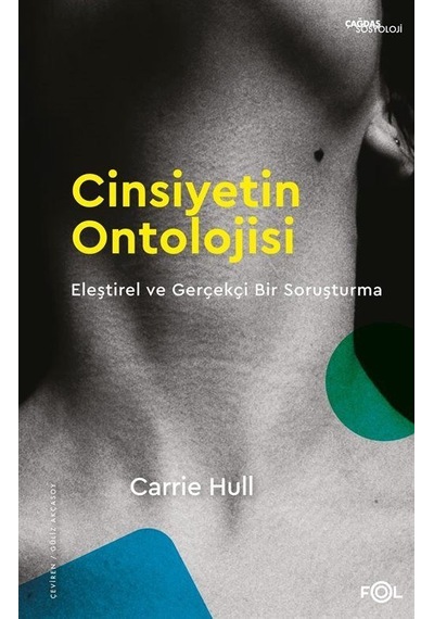 Cinsiyetin Ontolojisi Eleştirel ve Gerçekçi Bir Soruşturma / C...