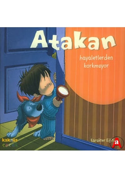Atakan Hayaletlerden Korkmuyor - Sandrine Deredel Rogeon - Kaknüs Yayınları