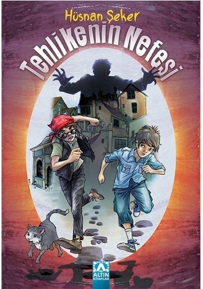 Tehlikenin Nefesi - Hüsnan Şeker - Altın Kitaplar