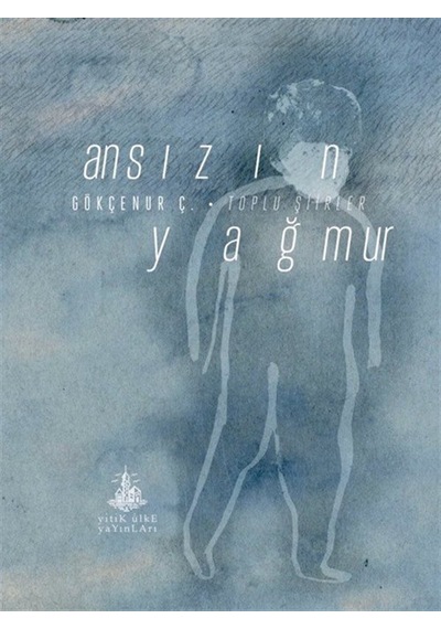 Ansızın Yağmur / Gökçenur Ç.