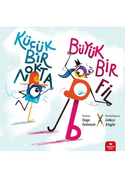 Küçük Bir Nokta Küçük Bir Fil - Küçük Düşünürler Serisi - Özge Özdemir - Redhouse Kidz Yayınları
