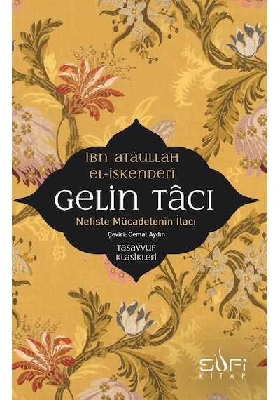 Gelin Tacı - İbn Atâullah El İskenderî - Sufi Kitap