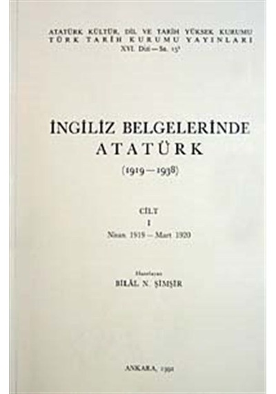 İngiliz Belgelerinde Atatürk (1.cilt)