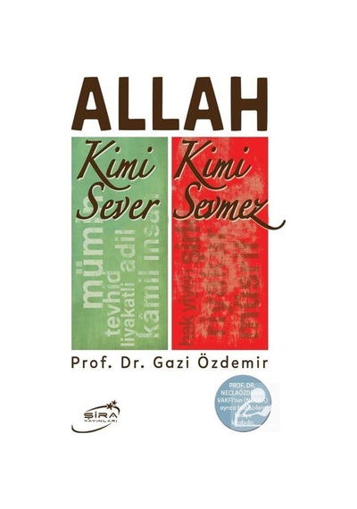 Allah Kimi Sever Kimi Sevmez / Prof. Dr. Gazi Özdemir 9786057977342