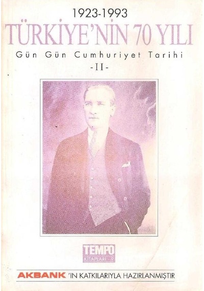 1923-1993 Türkiye'nin 70 Yılı Gün Gün Cumhuriyet Tarihi Iı 2.el