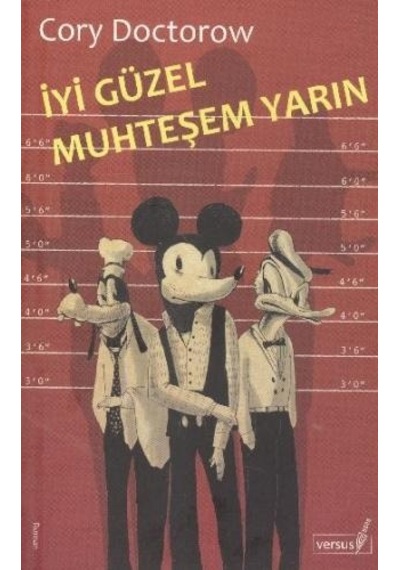 İyi Güzel Muhteşem Yarın - Cory Doctorow - Versus