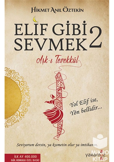 Elif Gibi Sevmek - 2 - Hikmet Anıl Öztekin - Yakamoz Yayınları