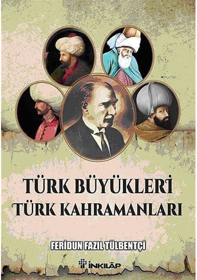 Türk Büyükleri Türk Kahramanları- İnkılap Kitabevi