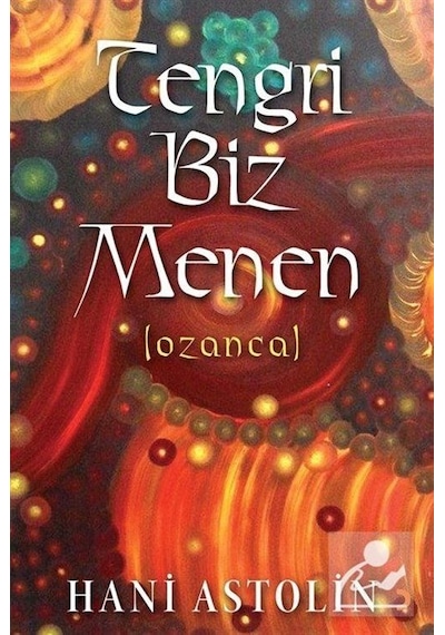 Tengri Biz Menen / Hani Astolin