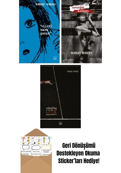 Elleri Kara Çocuk + Orospu Kırmızı + Sokaklar Uyudu Artık Öpüşebiliriz