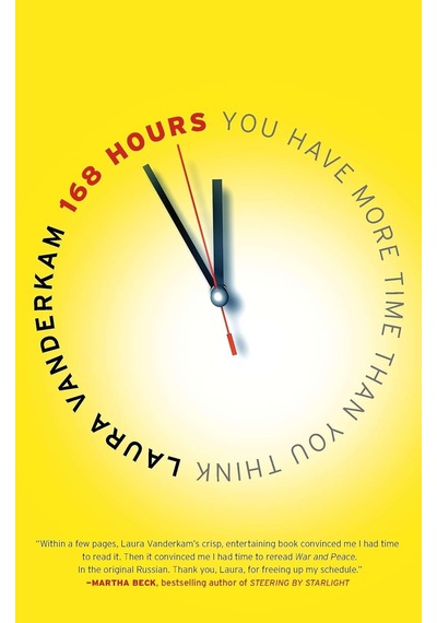 168 Hours: You Have More Time Than You Think