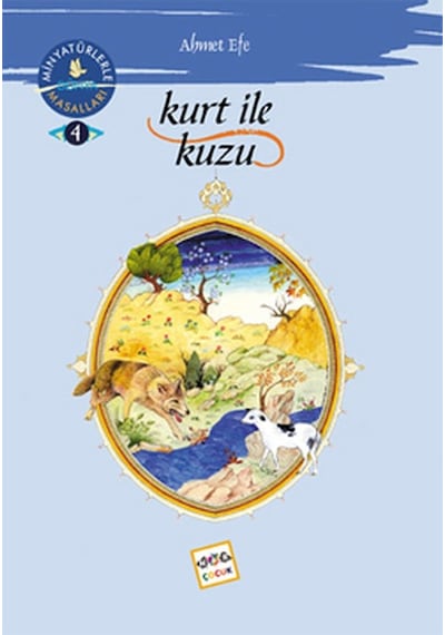 Kurt ile Kuzu - Minyatürlerle Dünya Masalları - Ahmet Efe - Nar Çocuk