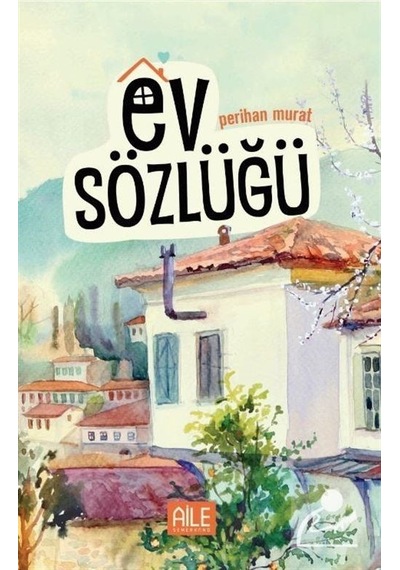 Ev Sözlüğü / Perihan Murat