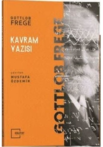 Kavram Yazısı  - Gottlob Frege  - Külliyat Yayınları