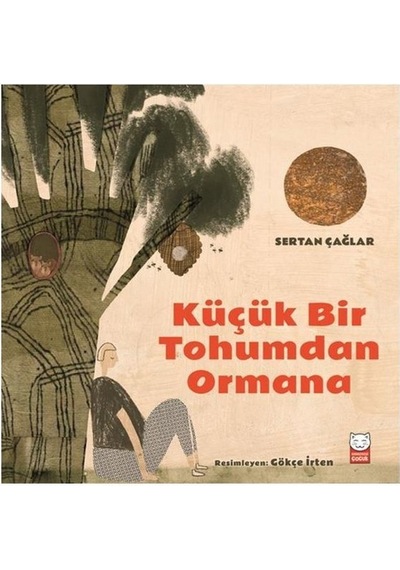 Küçük Bir Tohumdan Ormana - Sertan Çağlar