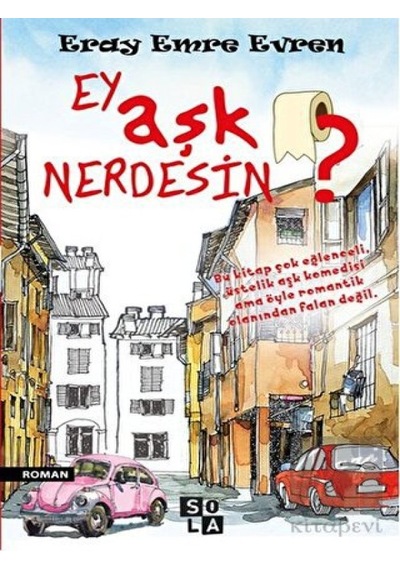 Ey Aşk Nerdesin? - Eray Emre Evren - Sola Unitas