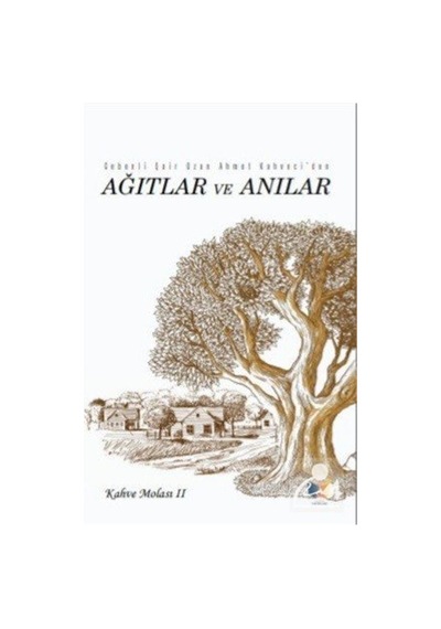 Ağıtlar ve Anılar - Ahmet Kahveci - Ateş Yayınları