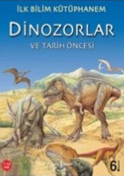 İlk Bilim Kütüphanem Dinozorlar Ve Tarih Öncesi - Ybve-674122