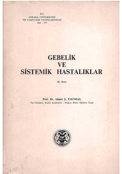 Gebelik Ve Sistemik Hastalıklar - Ahmet Ş. Esendal