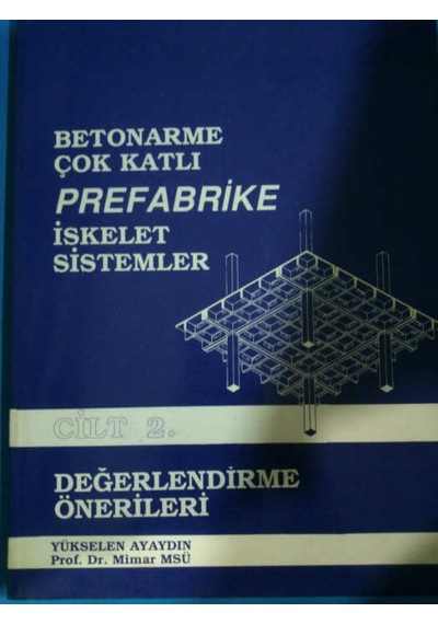 Betonarme Çok Katlı Prefabrike İskelet Cilt 2 Basım Yılı 2000