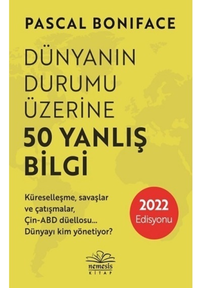 Dünyanın Durumu Üzerine 50 Yanlış Bilgi - Pascal Boniface - Nemesis Kitap