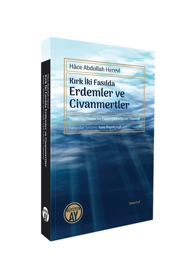 Kırk İki Fasılda Erdemler Ve Civanmertler Risale-i Mufassala B...