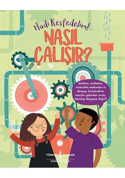 Nasıl Çalışır - Hadi Keşfedelim