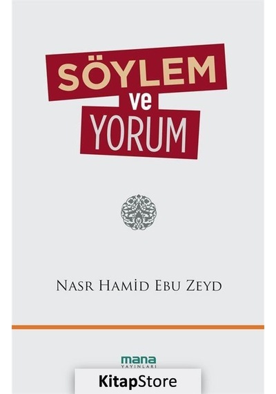Söylem ve Yorum - Nasr Hamid Ebu Zeyd - Mana Yayınları
