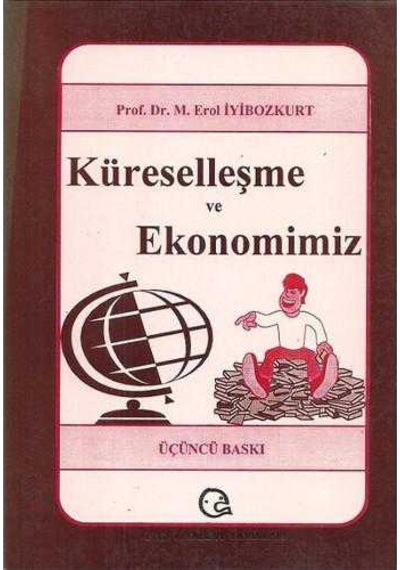 Küreselleşme Ve Ekonomimiz - Mutlu Güngördü