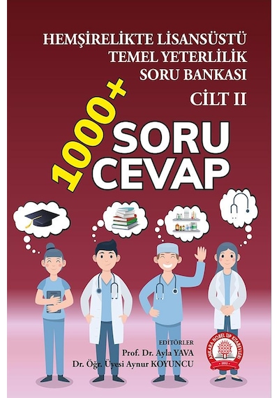 Hemşirelikte Lisansüstü Temel Yeterlilik Soru Bankası-Cilt 2