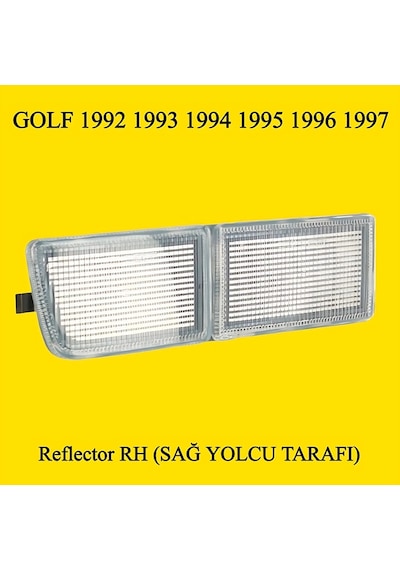 Golf 3 Ön Tampon Reflektörü Sağ 1992 1993 1994 1995 1996 1997 Modeller İçin