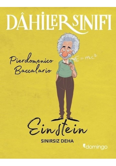 Dahilerin Sınıfı - Einstein Sınırsız Deha - Pierdomenico Baccalario - Domingo Yayınevi