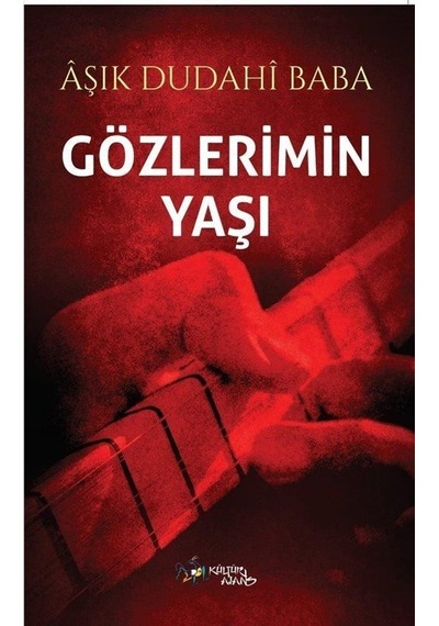 Gözlerimin Yaşı - Aşık Dudahi Baba - Kültür Ajans Tanıtım ve Organizasyo