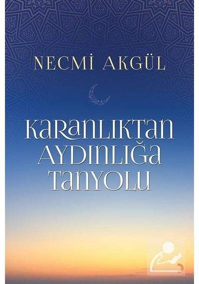 Karanlıktan Aydınlığa Tanyolu - Necmi Akgül - Cinius
