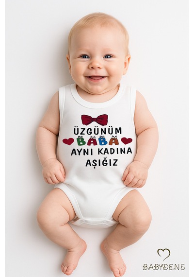 Babyden's Üzgünüm Baba Aynı Kadına Aşığız Yazılı Kolsuz Bebek Body %100 Pamuk Yazlık Çıtçıtlı Zıbın Beyaz