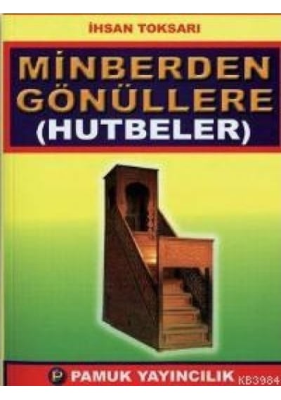 Minberden Gönüllere (Hutbeler) (Sohbet -022/P20)  - İhsan Toksarı  - Pamuk Yayıncılık