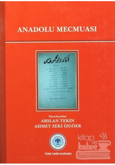 Anadolu Mecmuası (Ciltli)/Türk Tarih Kurumu Yayınları/Kolektif 9789751624222