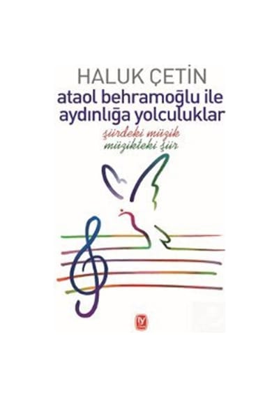 Ataol Behramoğlu ile Aydınlığa Yolculuklar - Haluk Çetin - Tekin Yayınevi