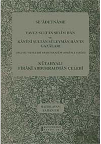 Se'Adetname / Kütahyalı Firaki Abdurrahman Çelebi 9786055291310
