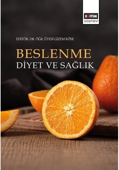 Beslenme, Diyet ve Sağlık / Gizem Köse