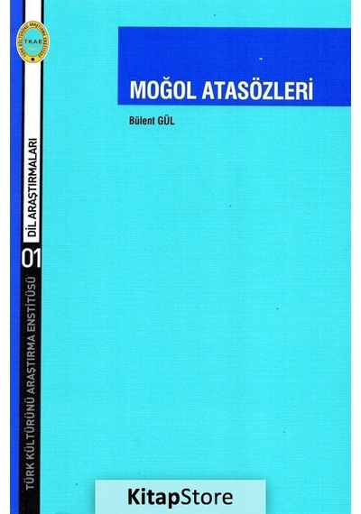 Moğol Atasözleri  - Bülent Gül  - Türk Kültürünü Araştırma Enstitüsü